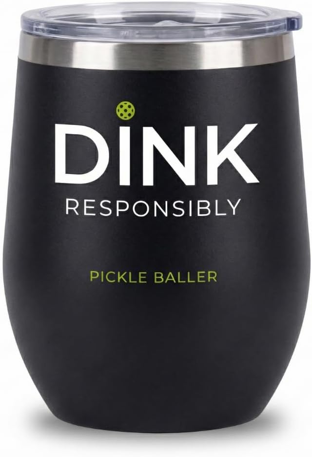 Super Fly Goods -Dink Responsibly 12 oz Pickleball Wine Tumbler – Insulated Stainless Steel Tumbler with Lid | Pickleball Gifts for Women, Dad & Players, Unique Tennis Gift Idea (Pickleball)
