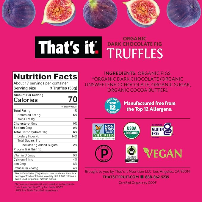 That's it. Organic Dark Chocolate & Fig Truffles. 100% Plant-Based, Vegan, Gluten-Free, All Natural, 23 Calories Per Truffle (20 OZ)