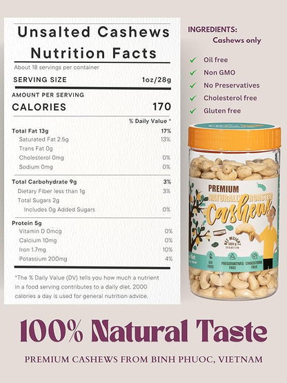 Roasted Unsalted Cashews - Snacks for Adults, Whole Nut (No Mixed), Oil Free Roast, Farm Fresh, Plant Based Protein, Healthy Nuts, Promote Heart Health, Ingredient: Natural Cashew 17.64 oz (Pack of 1)